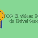 TOP 12 videos 2021 de DriveMeca